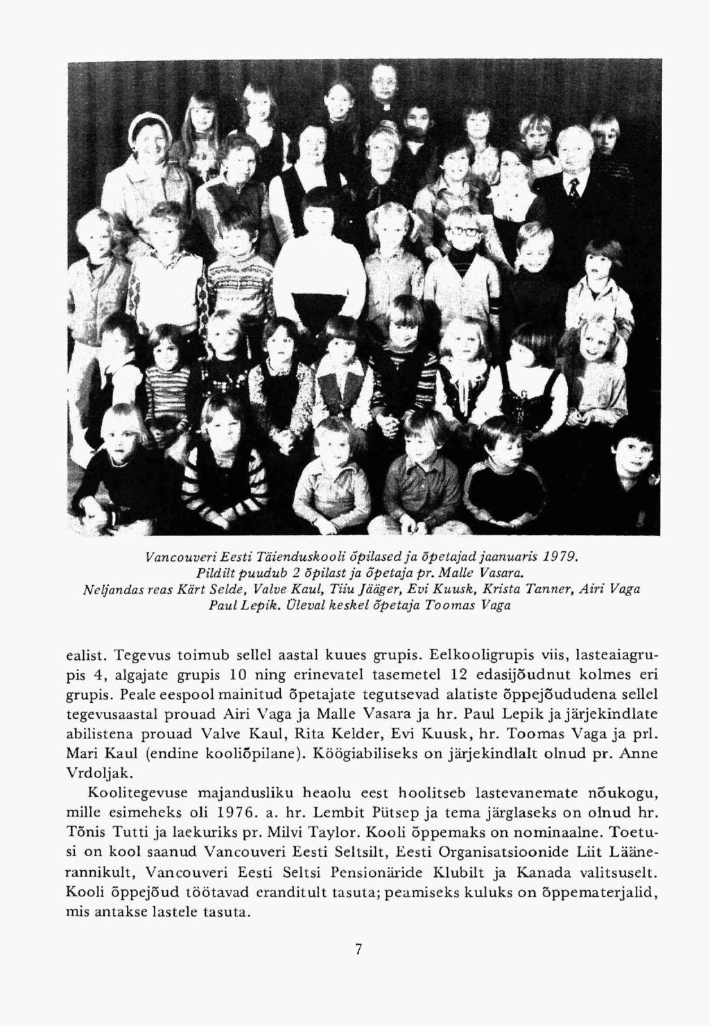 Vancouveri Eesti Täienduskooli õpilased ja õpetajad jaanuaris 1979. Pildilt puudub 2 õpilast ja õpetaja pr. Malle Vasara.