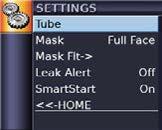 Setup menu The Setup menu consists of: Patient Setup menu allows the patient to optimise comfort settings as well as make changes to the mask or tube type.