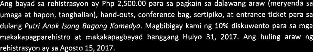 Putri Anak lsang Bagong Komedya. Magbibigay kami ng 10% diskuwento para sa mga makakapagparehistro at makakapagbayad hanggang Hulyo 31, 2017.