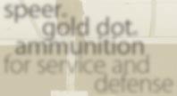 Gold Dot is the first handgun featuring true, bonded-core bullets.