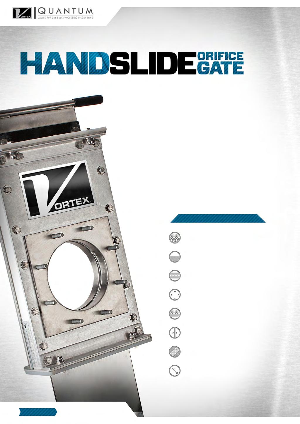 The Vortex Hand Slide Orifice Gate is designed specifically to handle dry bulk solids in gravity flow conveying.