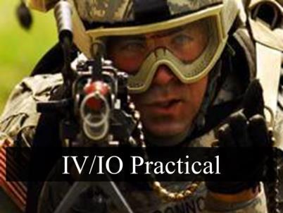 INSTRUCTOR GUIDE FOR TACTICAL FIELD CARE #2 IN TCCC-MP 1708 22 58. IO Training Safety DO NOT PRACTICE ON ONE ANOTHER!
