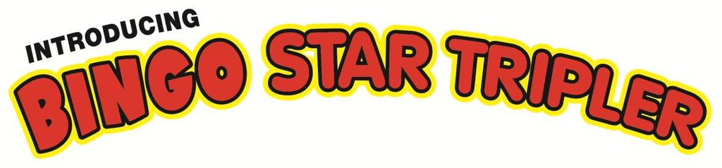 Instant Ticket Sales Update Bingo Star Tripler Price Point: $2 5 Day Sales: $139,000 New