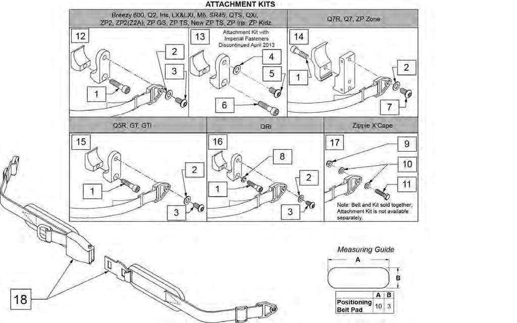 (01/2017) AIRCRAFT BUCKLE POSITIONING BELTS & ATTACHMENT KITS Note: some items listed may not be available with every chair model or in conjunction with another chair feature.