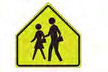 JULY 2016 School Area Specific Signing and Marking School Sign (S1-1) The School Sign (S1-1) is used to warn drivers that they