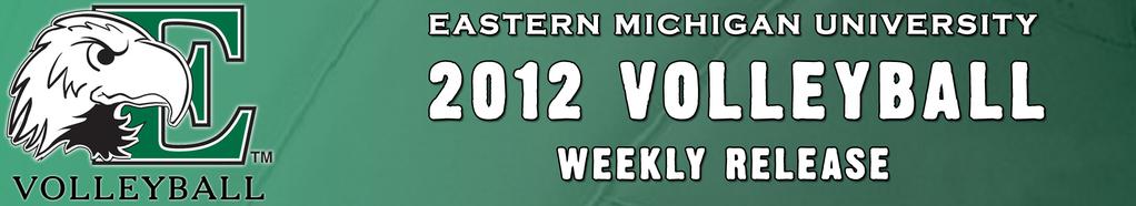 1 2012 Eastern Michigan University Volleyball Weekly Release 2012 Schedule/Results Aug. 24-25 at Memphis Invitational Aug. 24 vs. UALR 10 a.m. (CST) Aug. 24 vs. Southern Illinois 2 p.m. (CST) Aug. 25 vs.