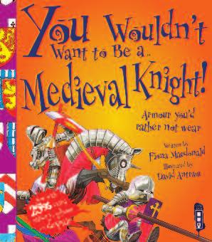 You Wouldn t Wouldn t Want to Be A a Medieval Knight! Teachers Information Sheet by Nicky Milsted It is the year AD 1400 near the end of the medieval period, which is also known as the Middle Ages.