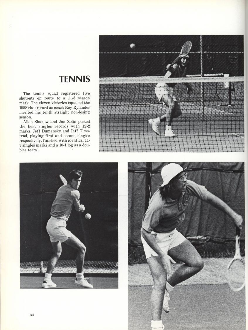 TENNIS The tennis squad registered five shutouts en route to a 11-3 season mark. The eleven victories equalled the 1958 club record as coach Roy Rylander merited his tenth straight non-losing season.