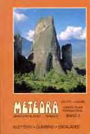 The word metéora means suspended in the air, for this cluster of massive rock towers rises from the verdant plain of Thessaly in an almost mysterious and magical manner.