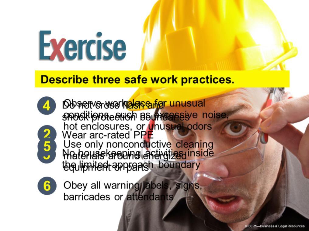 In this exercise, describe at least three safe work practices.