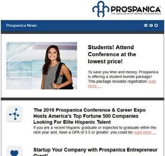 It contains articles of interest to Hispanic professionals, students and entrepreneurs, news from Prospanica Chapters, and important information about the organization and its national events.