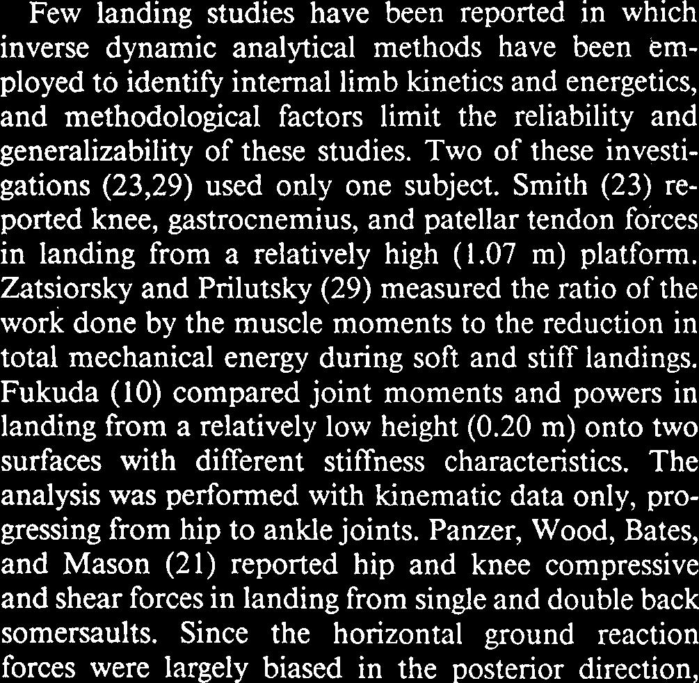 Ten trials of sagittal plane film and GRF data, sampled at 100 and 1000 Hz, were obtained from each of eight female athletes and two landing conditions.
