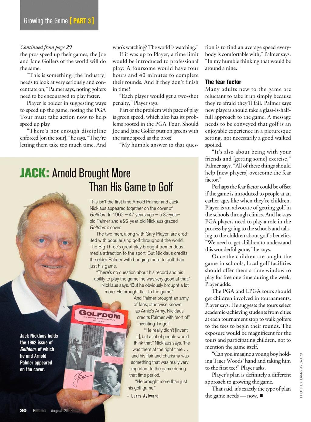 Continued from page 29 the pros speed up their games, the Joe and Jane Golfers of the world will do the same.