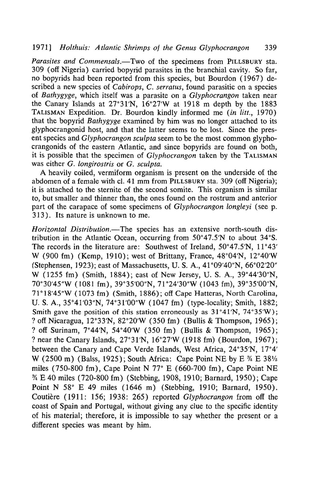 1971] Holthuis: Atlantic Shrimps of the Genus Glyphocrangon 339 Parasites and Commensals.-Two of the specimens from PILLSBURY sta. 309 (off Nigeria) carried bopyrid parasites in the branchial cavity.
