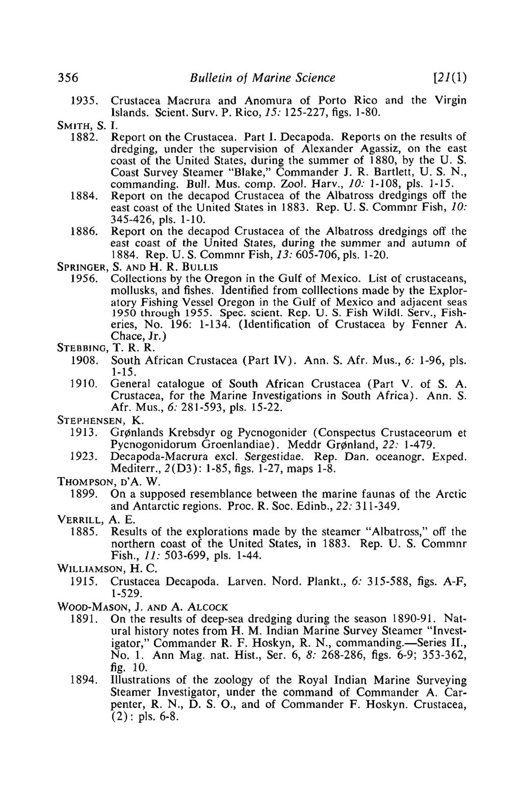 356 Bulletin of Marine Science [21(1) 1935. Crustacea Macrura and Anomura of Porto Rico and the Virgin Islands. Scient. Surv. P. Rico, 15: 125-227, figs. 1-80. SMITH, S. I. 1882.