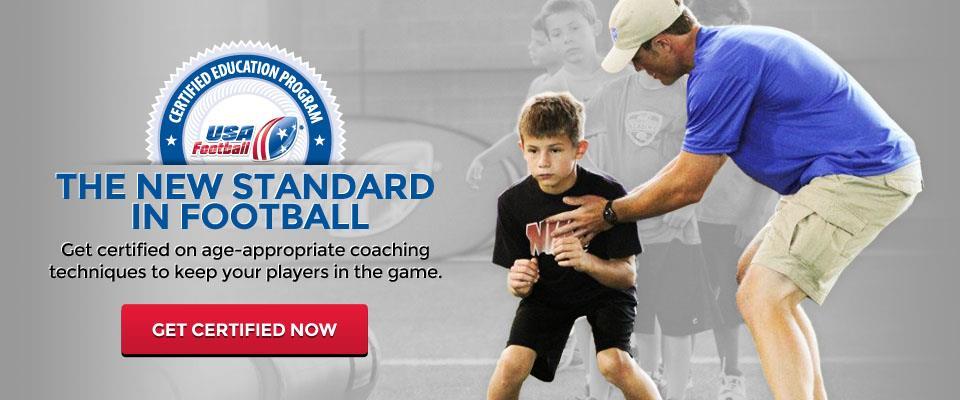 2016 Coach Certification Football Coaches Certification will be on-line. Please go to: http://www.usafootball.