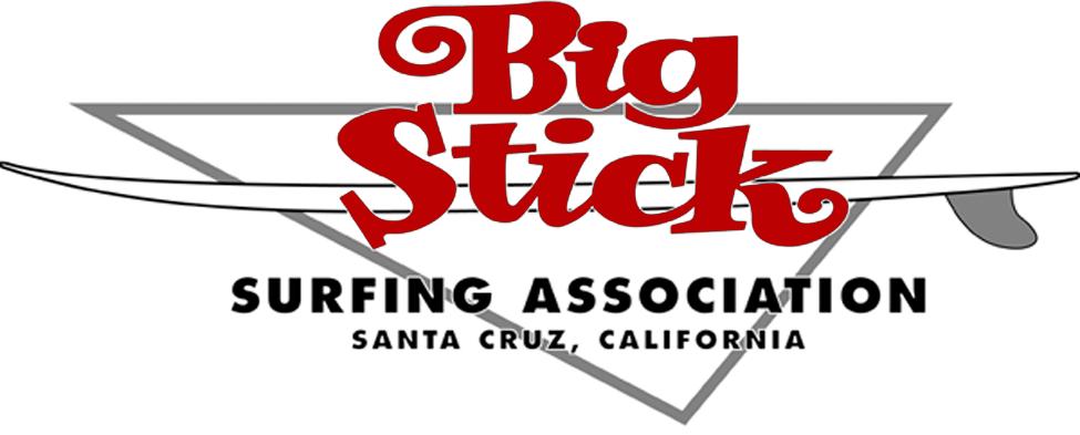 Date: January 26, 2015 From: BSSA To: Coalition Clubs http://www.bigsticksurfing.org We are stoked to be able to invite your club to the BIG STICK LOGJAM! at Pleasure Point, Santa Cruz on APRIL 25 26!