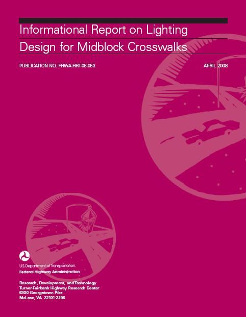INFORMATIONAL REPORT ON LIGHTING DESIGN FOR MIDBLOCK CROSSWALKS