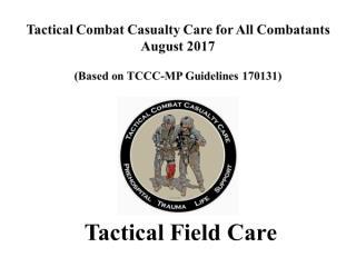 TCCC for All Combatants 1708 Tactical Field Care Instructor Guide 1 1.