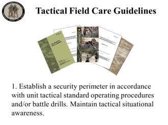 TCCC for All Combatants 1708 Tactical Field Care Instructor Guide 2 Tactical Field Care 5. 6.