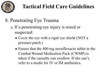 TCCC for All Combatants 1708 Tactical Field Care Instructor Guide 27 89. 8. Penetrating Eye Trauma a.