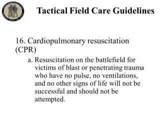TCCC for All Combatants 1708 Tactical Field Care Instructor Guide 36 124. 16. Cardiopulmonary resuscitation (CPR) a.