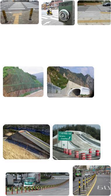 Facilities for Bad weather, Tunnels, and Long bridges Foggy Area : Safety Sign, Visibility meter, Electronic Sign, Rumble Strip, Delineators Rain & Snow Area : Delineator, Chevron Sign, Anti-skid