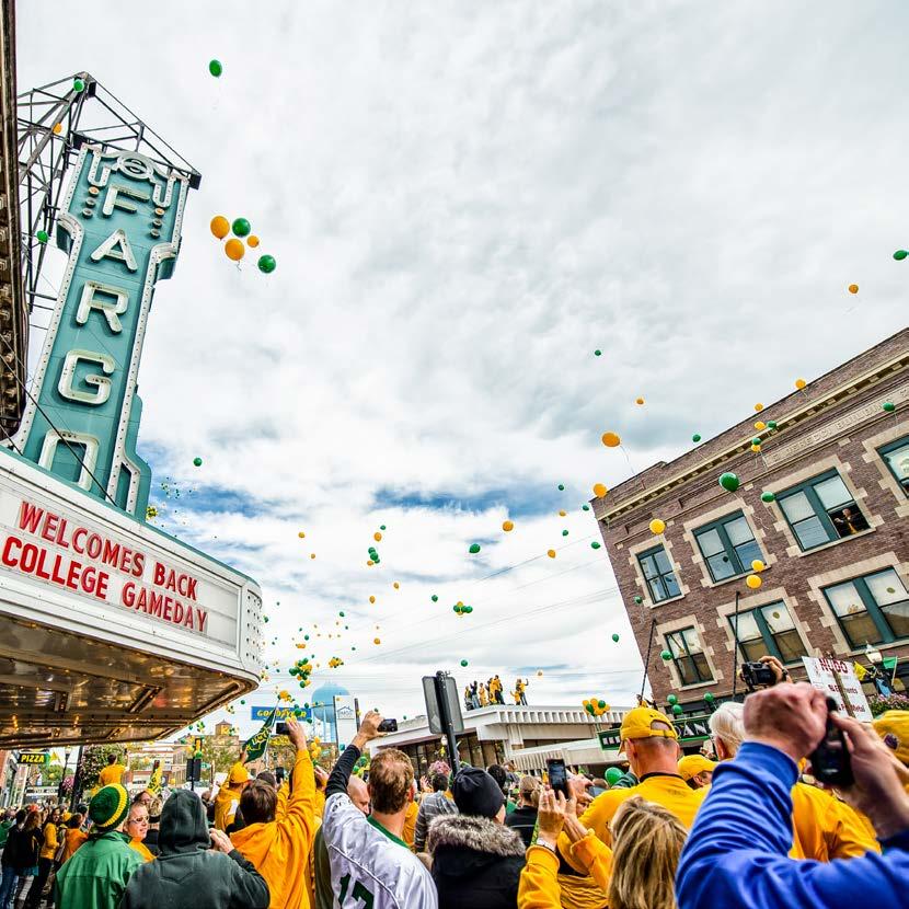 EVENTS ARE BIG HERE. Planted firmly in the upper Midwest, Fargo and its sister cities, Moorhead and West Fargo have a population of about 230,000 a small town atmosphere with a big city vibe.