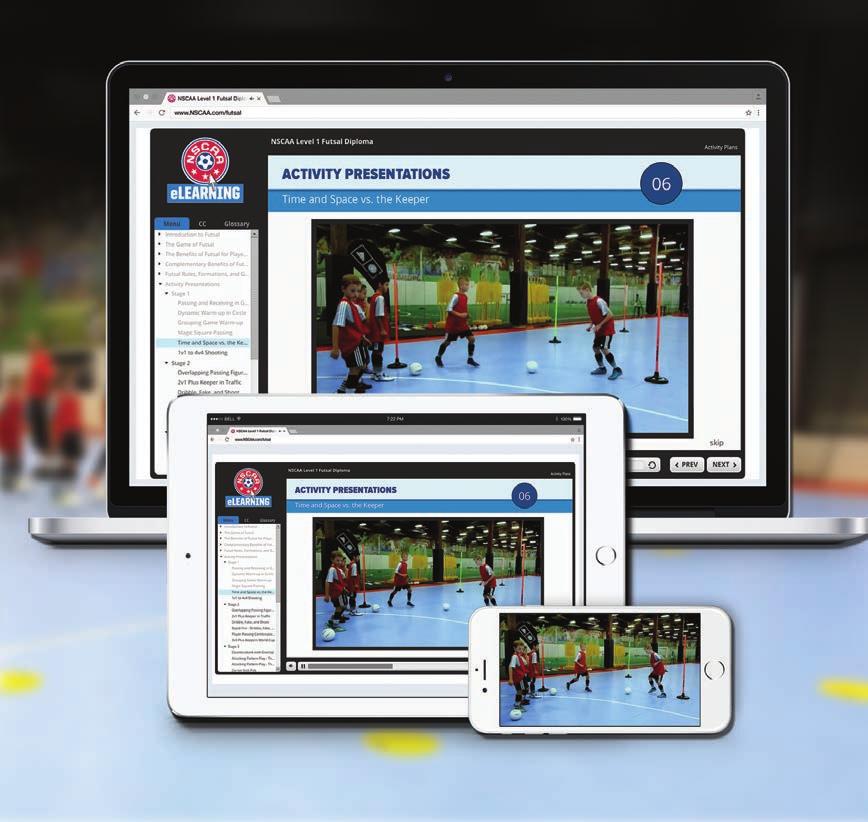 ROLL THE DICE NOTES 60 elearning COURSES Get ahead Safely in Soccer (Free Course) Level 1 Futsal Small Sided Games: 4v4, 7v7 and 9v9
