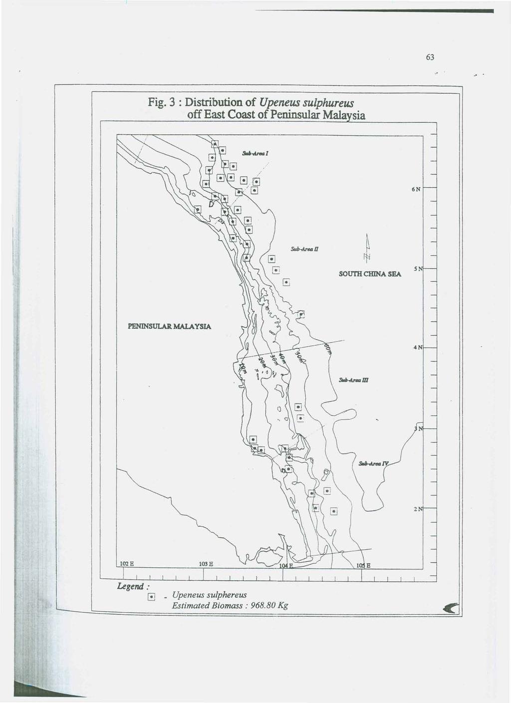 Fig. 3 : Distribution of Upeneus sulphureus off East Coast of