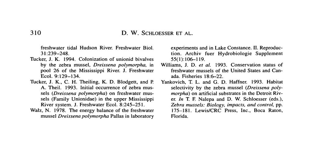310 D. W. SCHLOESSER ET AL. freshwater tidal Hudson River. Freshwater Biol. 31:239-248. Tucker, J. K. 1994.
