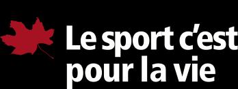 Développer l excellence Sommet canadien 2017 Le sport c est pour la vie 24 au 26 janvier, 2017 Hilton Lac-Leamy Gatineau, Québec Pour de plus amples