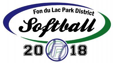 Fon du Lac Park District s 2018 Spring/Summer Softball Registration Form Team Name: Manager: Address: Email: CHECK THE DAY YOUR TEAM WILL PLAY All games at Veterans Park Diamonds, 400 Block of