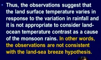 So clearly, rather than the land surface temperature determining the amount of rainfall via the impact on the difference between land and ocean temperature.