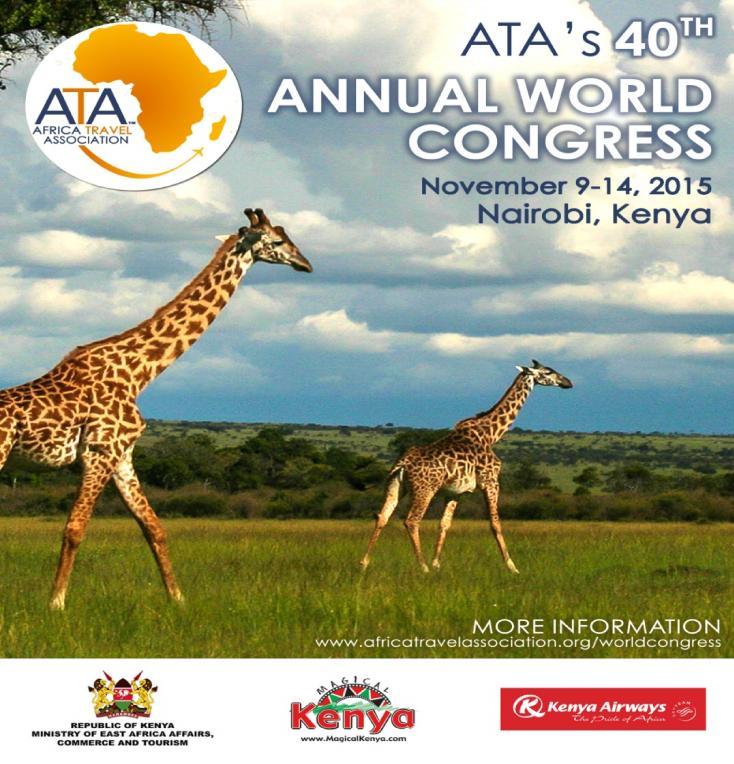 ke The Africa Travel Association (ATA) -The leader in promoting tourism to Africa, will hold its 40th Annual World Congress in Nairobi, Kenya from November 9-14, 2015.