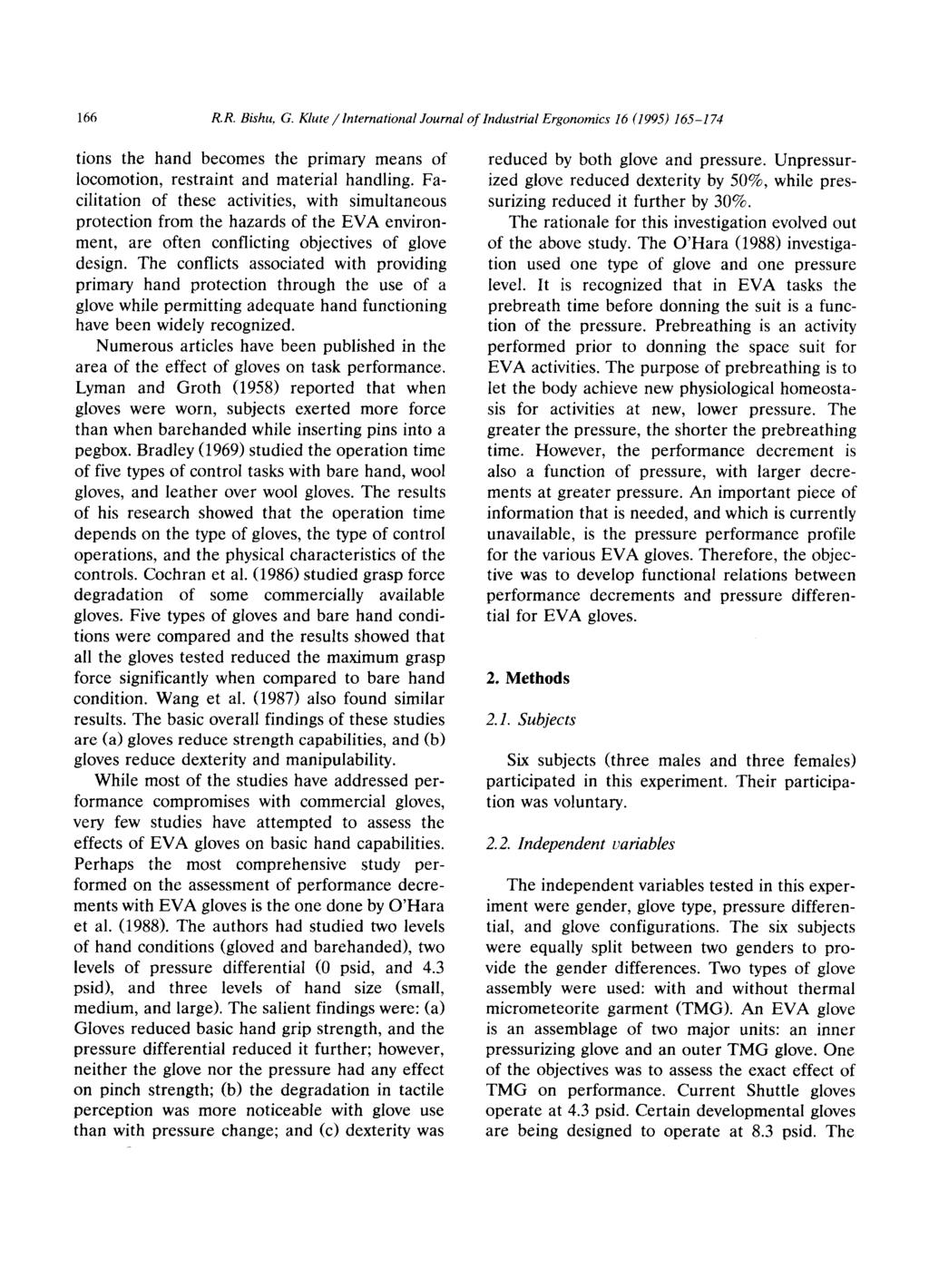 166 R.R. Bshu, G. Klute / Internatonal Journal of Industral Ergonomcs 16 (1995) 165-174 to the hand becomes the prmary mea of locomoton, restrant and materal handlng.