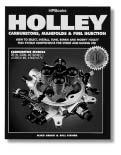 36517 Holley Carburetors, Manifolds & Fuel Injection By Bill Fisher and Mike Urich. New for 1994.