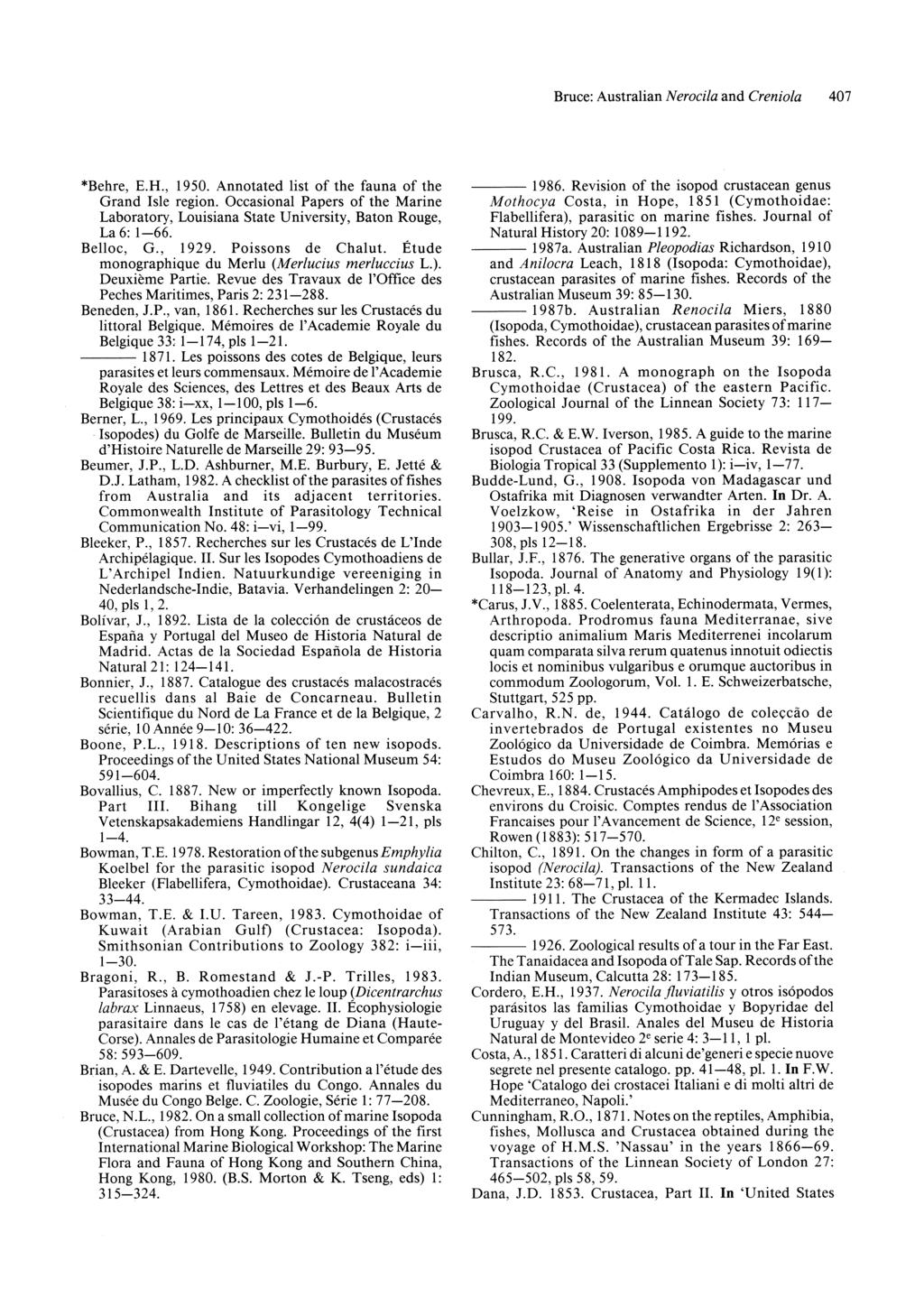 Bruce: Australian Nerocila and Creniola 407 *Behre, E.H., 1950. Annotated list of the fauna of the Grand sle region.