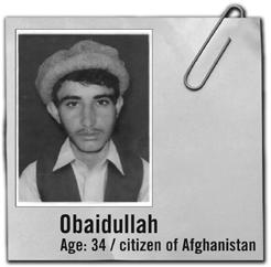 Waiting in Limbo: Obaidullah About Obaidullah Obaidullah was captured from his home in Afghanistan during a night raid by U.S. Special Forces in July 2002.