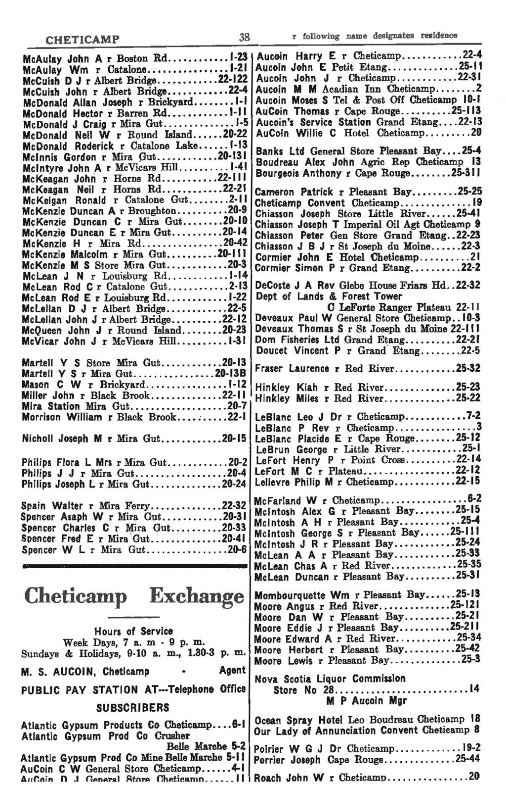 Fig. 2 Chéticamp exchange number 13. In 1935, the 25-year-old Alexandre Boudreau was one of only a handful of private citizens with a telephone phone in Chéticamp.