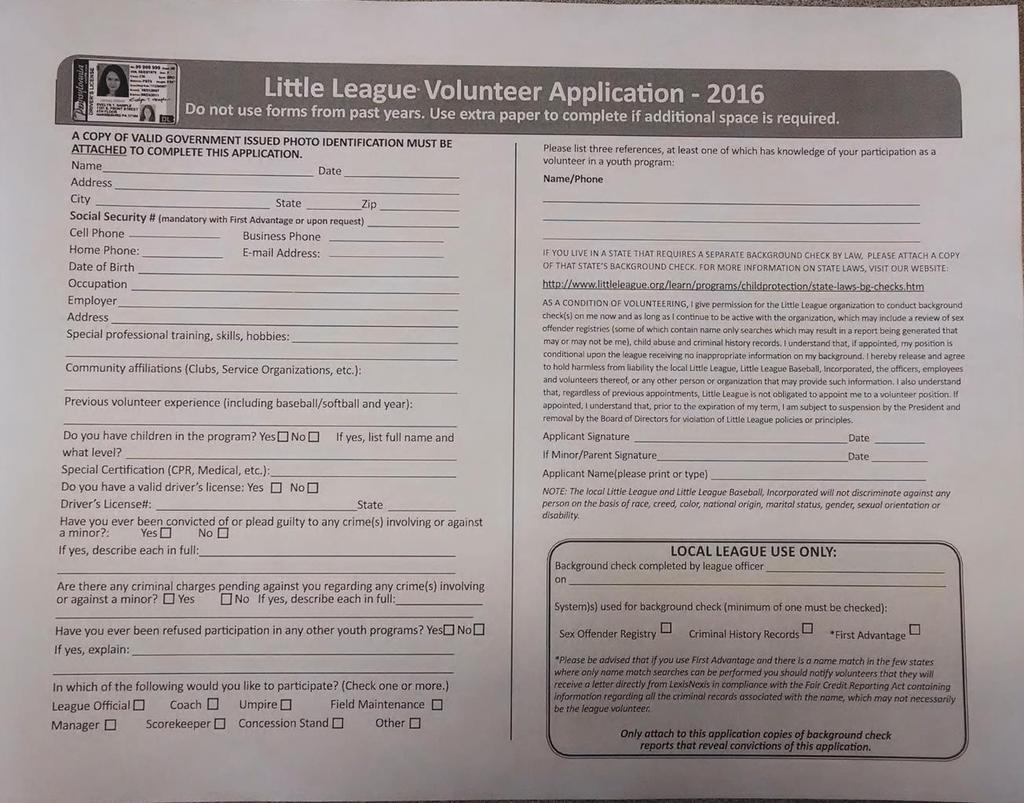 (4) Use 2016 Volunteer Application Form and check for sex abuse: Auburn Little League shall utilize the 2016 Official Little League Baseball Volunteer Application and shall conduct required
