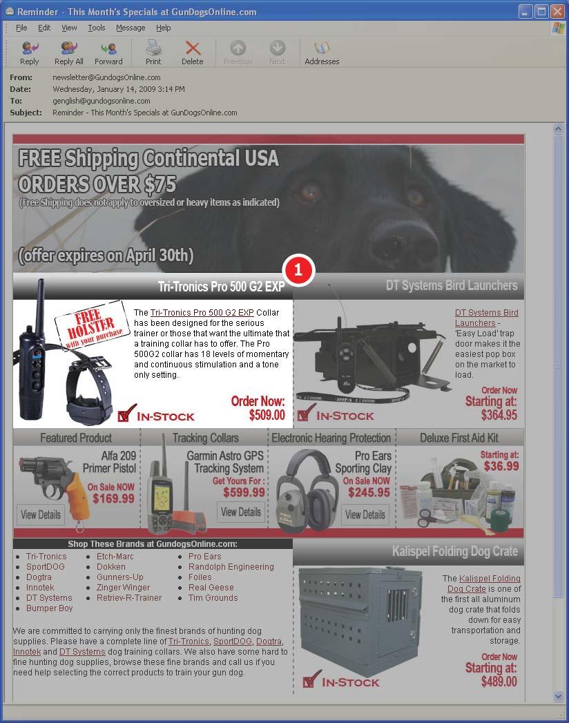Ad Placement (Monthly enewsletter) 1. Monthly enewsletter Include your product or special offer in the GundogsOnline.
