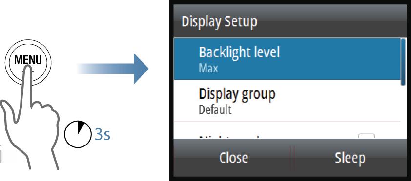 Display setup The display setup can be adjusted at any time from the Display setup dialog, activated by pressing and holding the MENU key.