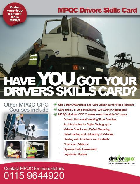 Industry Pressure MPQC Driver Skills Card The training leading to the achievement of this card has been designed specifically to increase the safety awareness of drivers and to encourage safe