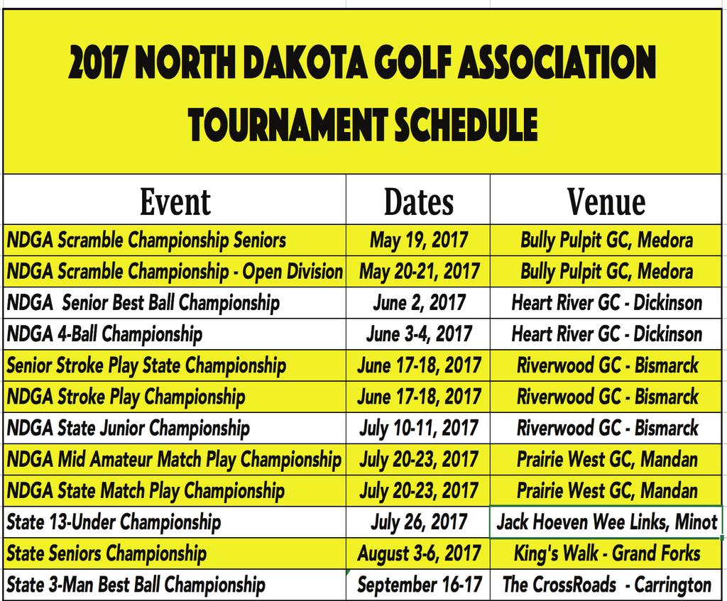 North Dakota Golf Association 2017 Championship Calendar ** The tournament schedule has a Western look this year due to construction plans in the Eastern side of the State.