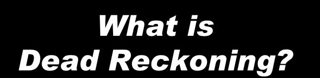 What is Dead Reckoning?