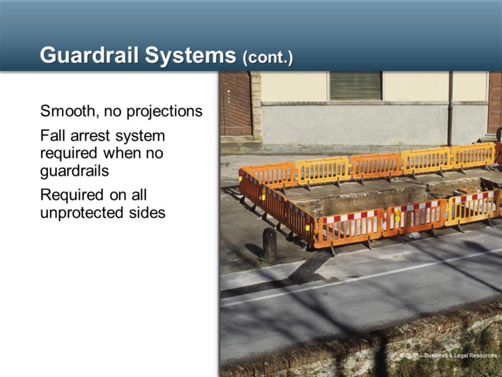 Here are some other important features of effective guardrail systems: They must be smooth, with no projections.