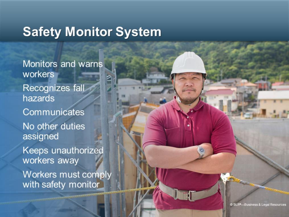A safety monitor system is used only when no other alternative means of fall protection can be used: A competent person is appointed to monitor and warn workers of potential fall hazards while you