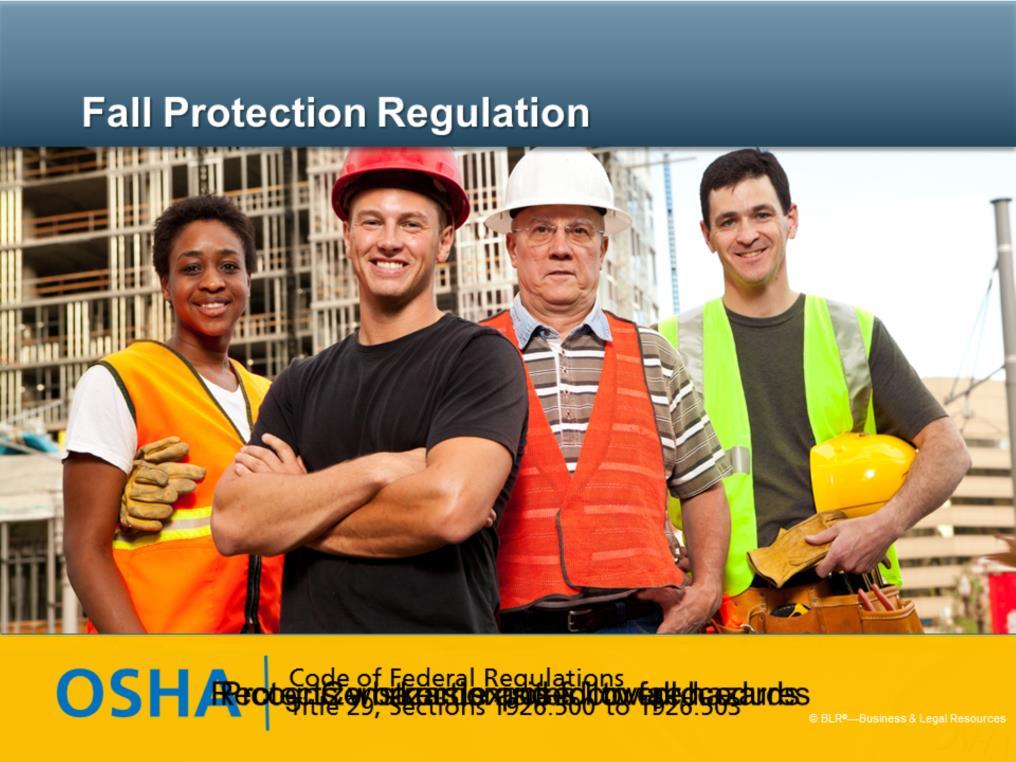 Fall protection regulation is the responsibility of (*) OSHA under the Code of Federal Regulations Title 29, Sections 1926.500 to 1926.503. Construction sites are covered by these regulations.