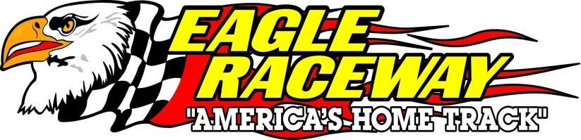 General Rules and Procedures Revised March 8, 2016 A. ADMITTANCE PROCEDURES 1. Eagle Raceway reserves the right to refuse admission to any party. B. GENERAL RULES 1.